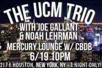 CBDB + Noah Lehrman & Joe Gallant W/ The UCM Trio 