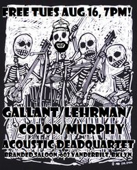 Gallant / Lehrman / Colon / Murphy Acoustic Dead Quartet & More Free in Bklyn!
