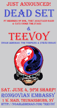 TeeVoY (Lehrman, Tompkins, Urban) w/ Dead Set ft members of moe., Trey Anastasio Band & Cats Under the Stars