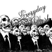 Everyday Ghost EP by Everyday Ghost