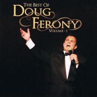 The Best Of Doug Ferony - Volume 1 by Doug Ferony 