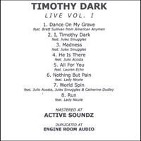 Timothy Dark Live Vol 1. by Timothy Dark
