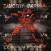 Dark Warrior (Mastered) by Timothy Dark
