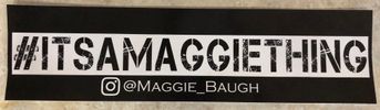 #ItsaMaggieThing - bumper sticker