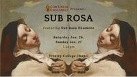 Sub Rosa - With Cor Unum Ensemble, and Sub Rosa Ensemble