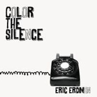 Color the Silence by Eric Erdman