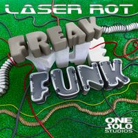 Freak The Funk by LASER ROT