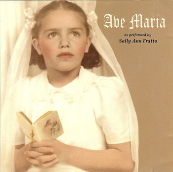 Ave Maria as performed by Sally Ann Fratto
