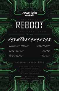 Reboot CD Release (JayB The Canadian) & Birthday Show