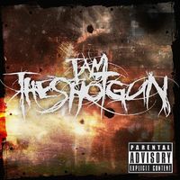 IAMTHESHOTGUN by IAMTHESHOTGUN