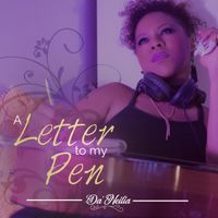 A Letter To My Pen by Da'Neilia