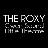 The Roxy - Owen Sound Little Theatre