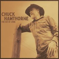 Fire Out Of Stone by Chuck Hawthorne