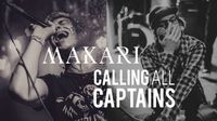 Makari / Calling All Captains