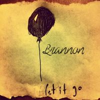 Let It Go  by Brannon