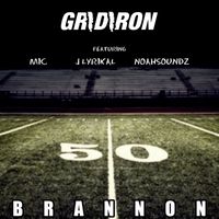 Gridiron II (feat. MIC, J Lyrikal & Noahsoundz) by Brannon