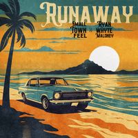 Runaway by Small Town Feel & Ryan Whyte Maloney