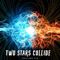 Two Stars Collide by String Bone  (feat. Nathan McKay)