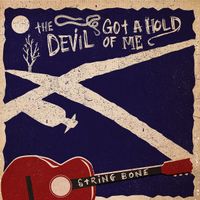 The Devil Got A Hold Of Me by String Bone