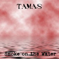 Smoke on the Water by Tamas Szekeres