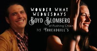 Wonder What Wednesdays with Boyd Blomberg! (of Pushing Chain)