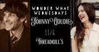Wonder What Wednesdays with Johnny Goudie!