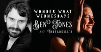 Wonder What Wednesdays with Ben Jones!