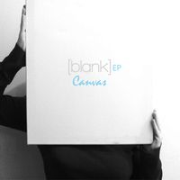 [blank] Canvas EP by Korby Bohannon