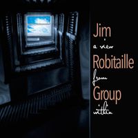 A View From Within by jim robitaille Group