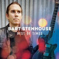 Best of Times by Bart Stenhouse