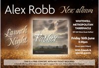 Alex Robb Music - Father - Album Launch