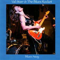 Blues Away by Val Starr & The Blues Rocket