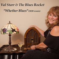 "Whether Blues" Remix 2020 by Val Starr & The Blues Rocket