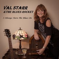 I Always Turn The Blues On by Val Starr & The Blues Rocket
