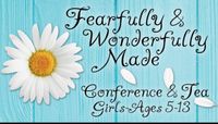 Fearfully & Wonderfully Made Girls Conference