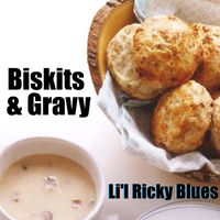 Biskits & Gravy by Axis Of Four as Li'l Ricky Blues