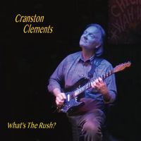 What's The Rush? by Cranston Clements