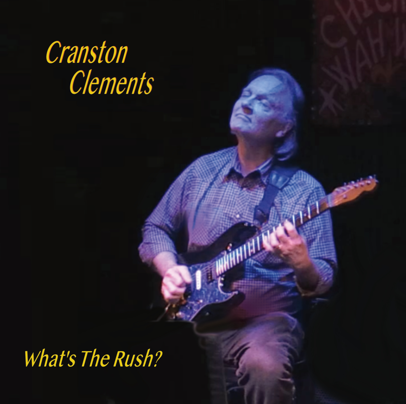 What's The Rush?: CD - Cranston Clements, New Orleans Guitarist