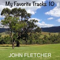My Favorite Tracks 10 by John Franklin Fletcher