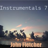 Instrumentals 7 by John Franklin Fletcher