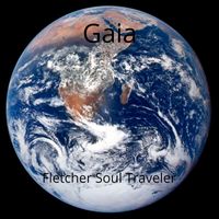 Gaia by Fletcher Soul Traveler