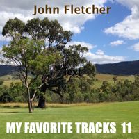 My Favorite Tracks 11 by John Franklin Fletcher