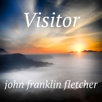 Visitor by John Franklin Fletcher