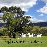 My Favorite Tracks 2 by John Franklin Fletcher