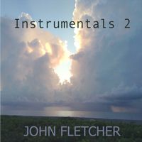 Instrumentals 2 by John Franklin Fletcher