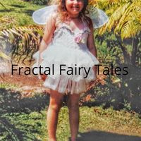 Fractal Fairy Tales 1980's by Fletcher Soul Traveler