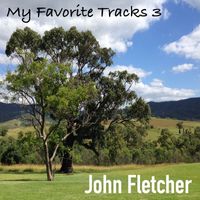 My Favorite Tracks 3 by John Franklin Fletcher