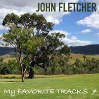 My Favorite Tracks  7 by John Franklin Fletcher