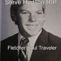 Steve Hudson RIP by Fletcher Soul Traveler
