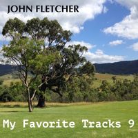 My Favorite Tracks 9 by John Franklin Fletcher